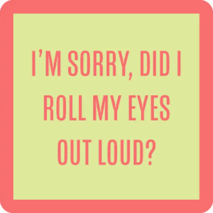 COASTER: Did I Roll My Eyes