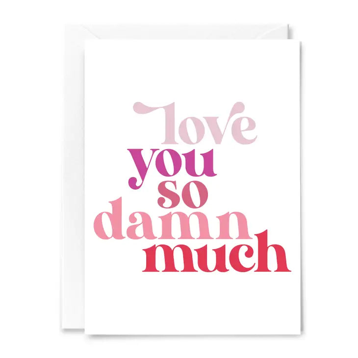 I Love You So Much Greeting Card