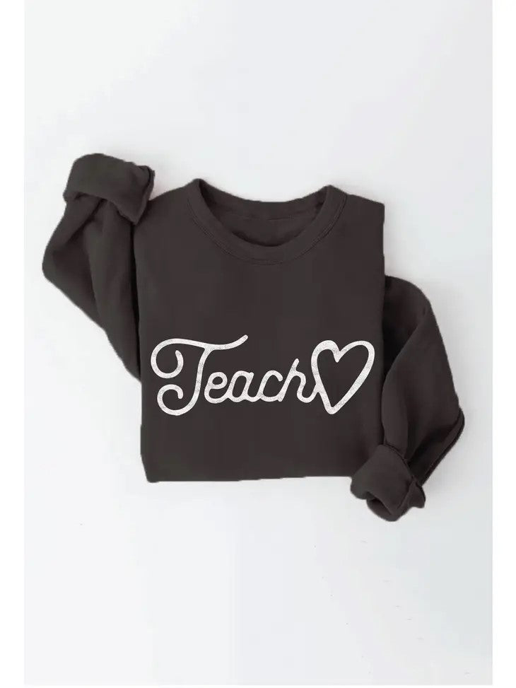 Teach Graphic Sweatshirt