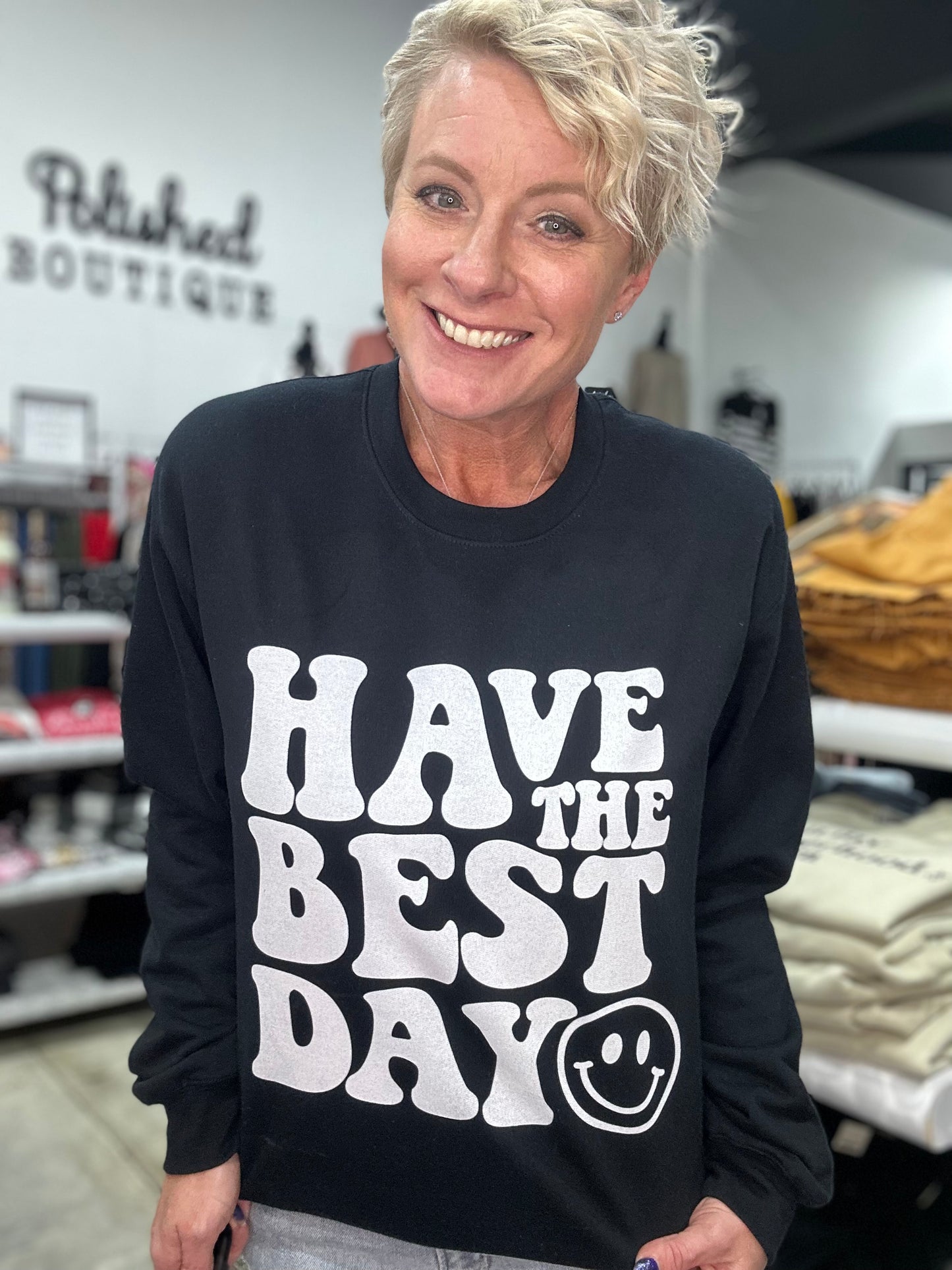 Have the Best Day Sweatshirt