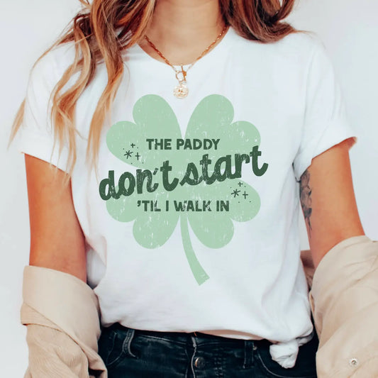 The Paddy Don't Start St. Partick's Day Tee