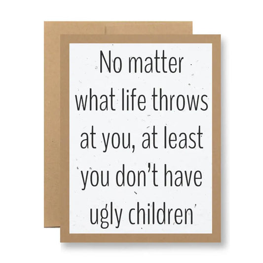 Sorry You Have Ugly Children Funny Greeting Card - Polished Boutique