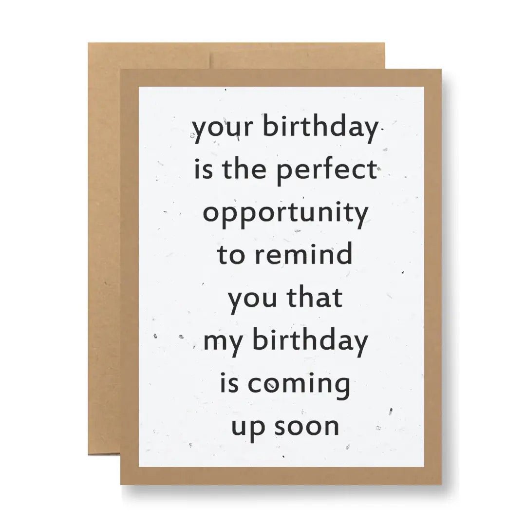 Your Birthday Is Coming Up Greeting Card - Polished Boutique