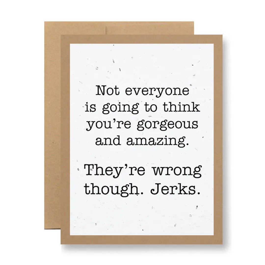 You're Gorgeous and Amazing Greeting Card - Polished Boutique
